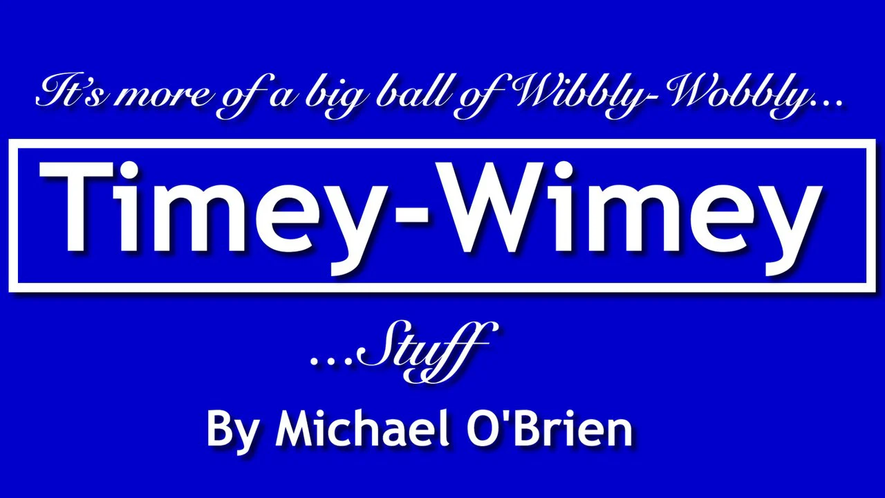 Timey-Wimey by Michael O'Brien